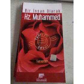 BIR İNSAN OLARAK HZ. MUHAMMED - SAID ALPSOY