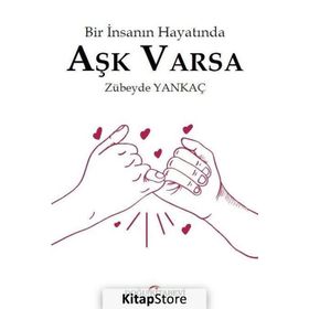 Bir İnsanın Hayatında Aşk Varsa - Zübeyde Yankaç