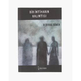 Bir İntiharın Kalıntısı - R. Şevval Dümen - İkinci Adam Yayınları