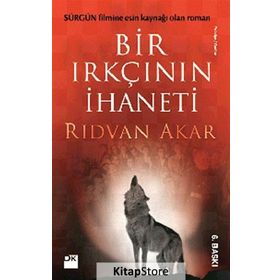 Bir Irkçının İhaneti - Rıdvan Akar