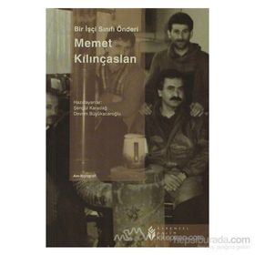 Bir İşçi Sınıfı Önderi Memet Kılınçaslan - kollektif