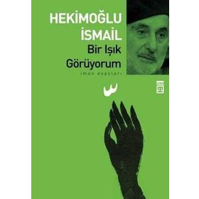 BIR IŞIK GÖRÜYORUM - HEKİMOĞLU İSMAİL
