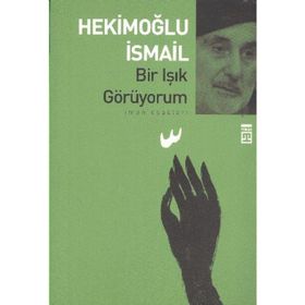BIR IŞIK GÖRÜYORUM - HEKİMOĞLU İSMAİL