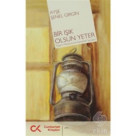 BIR IŞIK OLSUN YETER YAŞAM MARATONUM-KANSERLE SAVAŞIM - AYŞE ŞENEL GIRGIN