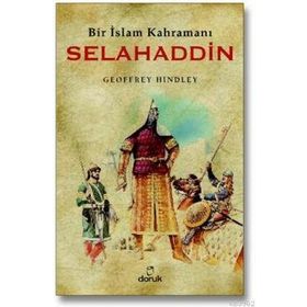 BIR İSLAM KAHRAMANI SELAHADDIN - GEOFFREY HINDLEY