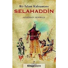 BIR İSLAM KAHRAMANI SELAHADDIN - GEOFFREY HINDLEY