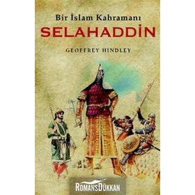 BIR İSLAM KAHRAMANI SELAHADDIN - GEOFFREY HINDLEY
