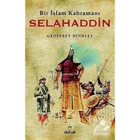BIR İSLAM KAHRAMANI SELAHADDIN - GEOFFREY HINDLEY