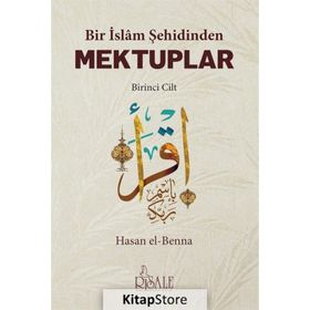 Bir İslam Şehidinden Mektuplar 1 - Hasan el-Benna