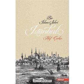 Bir İslam Şehri: İstanbul - Akif Çarkçı