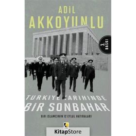 BIR İSLAMCININ 12 EYLÜL HATIRALARI - ADIL AKKOYUNLU