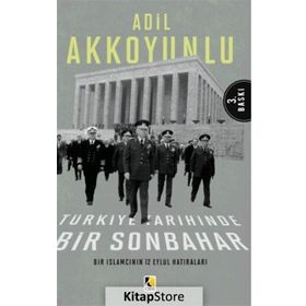 BIR İSLAMCININ 12 EYLÜL HATIRALARI - ADIL AKKOYUNLU