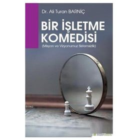 Bir İşletme Komedisi - Ali Turan Barniç