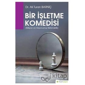 Bir İşletme Komedisi - Ali Turan Barniç