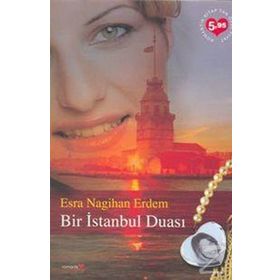 BIR İSTANBUL DUASI - ESRA NAGIHAN ERDEM