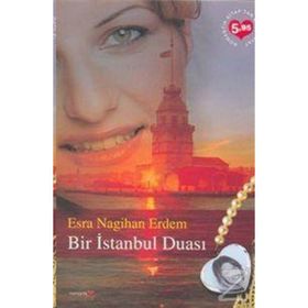 BIR İSTANBUL DUASI - ESRA NAGIHAN ERDEM