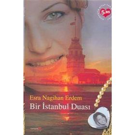 BIR İSTANBUL DUASI - ESRA NAGIHAN ERDEM