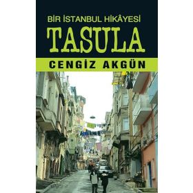 Bir İstanbul Hikayesi: Tasula Tunç Yayıncılık