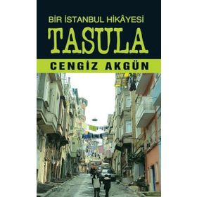 Bir İstanbul Hikayesi: Tasula Tunç Yayıncılık