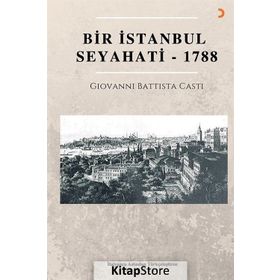 Bir İstanbul Seyahati - 1788 Giovanni Battista Casti