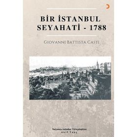 Bir İstanbul Seyahati - 1788 Giovanni Battista Casti