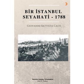 Bir İstanbul Seyahati - 1788 Giovanni Battista Casti