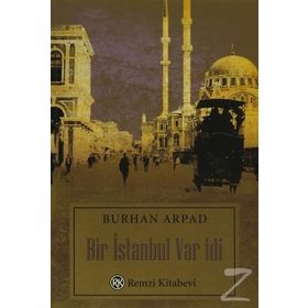 BIR İSTANBUL VAR İDİ - BURHAN ARPAD