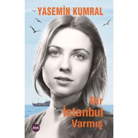 Bir İstanbul Varmış - Yasemin Kumral