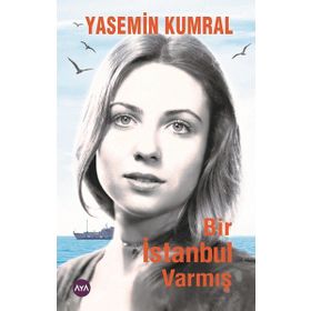 Bir İstanbul Varmış - Yasemin Kumral
