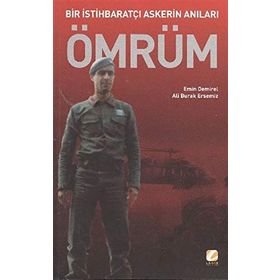 BIR İSTİHBARATÇI ASKERIN ANILARI 1 ÖMRÜM - ALI BURAK ERSEMIZ;EMIN DEMIREL