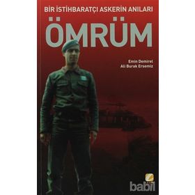 BIR İSTİHBARATÇI ASKERIN ANILARI 1 ÖMRÜM - ALI BURAK ERSEMIZ;EMIN DEMIREL