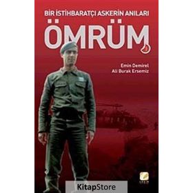 BIR İSTİHBARATÇI ASKERIN ANILARI 1 ÖMRÜM - ALI BURAK ERSEMIZ;EMIN DEMIREL