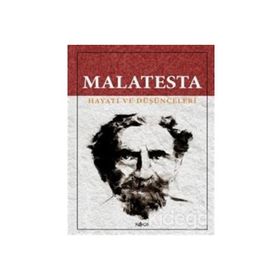 BIR İTALYAN ANARŞİSTİ MALATESTA HAYATI VE DÜŞÜNCELERİ - VERNON RICHARD
