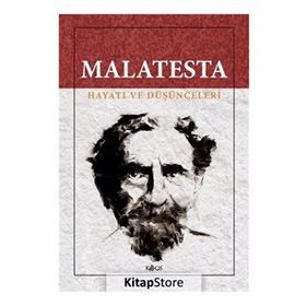 BIR İTALYAN ANARŞİSTİ MALATESTA HAYATI VE DÜŞÜNCELERİ - VERNON RICHARD