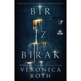 Bir İz Bırak - Veronica Roth