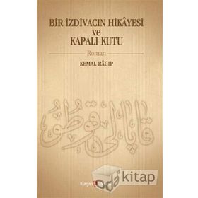 Bir İzdivacın Hikâyesi ve Kapalı Kutu - Nurcan Şen