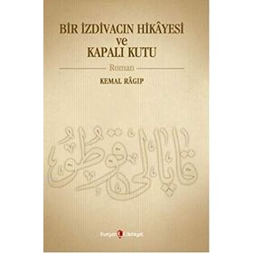 Bir İzdivacın Hikâyesi ve Kapalı Kutu - Nurcan Şen