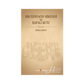 Bir İzdivacın Hikâyesi ve Kapalı Kutu - Nurcan Şen