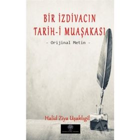 Bir İzdivacın Tarih-i Muaşakası - Halid Ziya Uşaklıgil