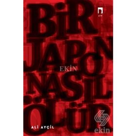 Bir Japon Nasıl Ölür - Ali Ayçil