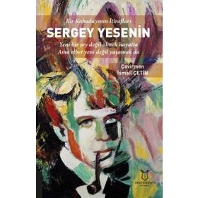 Bir Kabadayının İtirafları Sergey Yesenin - Kolektif