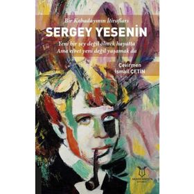 Bir Kabadayının İtirafları Sergey Yesenin - Kolektif