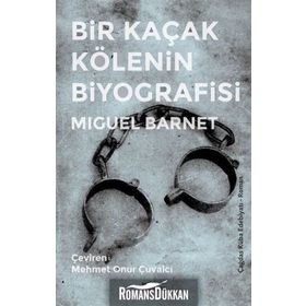 Bir Kaçak Kölenin Biyografisi - Miguel Barnet