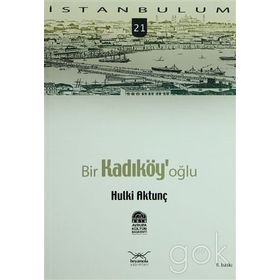 BIR KADIKÖY'OĞLU - HULKI AKTUNÇ