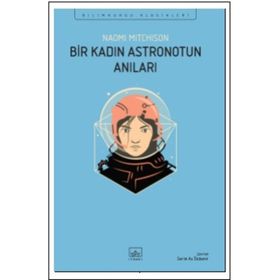 Bir Kadın Astronotun Anıları - Naomi Mitchison