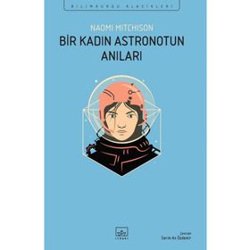 Bir Kadın Astronotun Anıları - Naomi Mitchison