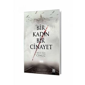 Bir Kadın Bir Cinayet - Melih Esen Cengiz
