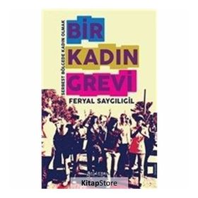 Bir Kadın Grevi - Feryal Saygılıgil