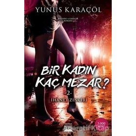 Bir Kadın Kaç Mezar ? - Yunus Karaçöl