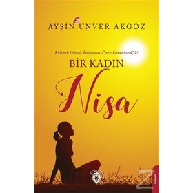 Bir Kadın Nisa - Ayşin Ünver Akgöz